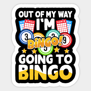 Out Of My Way I'm Going to Bingo T shirt For Women Sticker